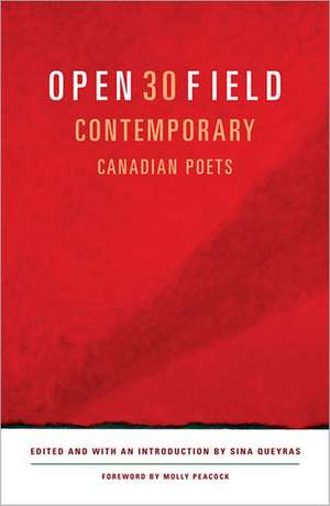 Open Field – 30 Contemporary Canadian Poets de Sina Queyras