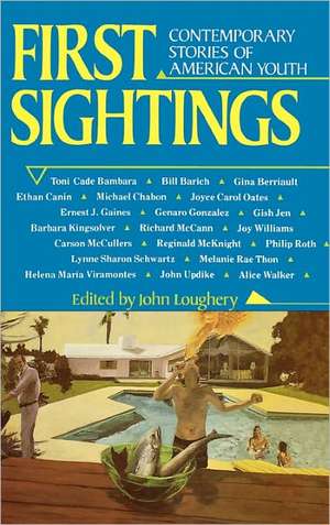 First Sightings: Contemporary Stories about American Youth de John Loughery