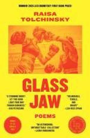 Glass Jaw de Raisa Tolchinsky