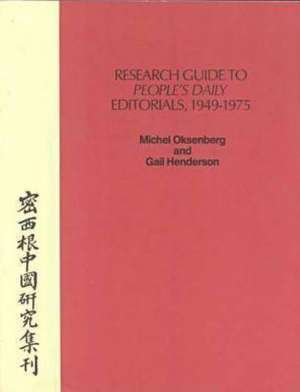 Research Guide to People’s Daily Editorials, 1949–1975 de Michel Oksenberg