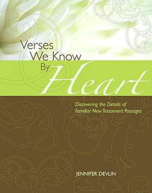 Verses We Know by Heart New Testament Edition de Jennifer Devlin