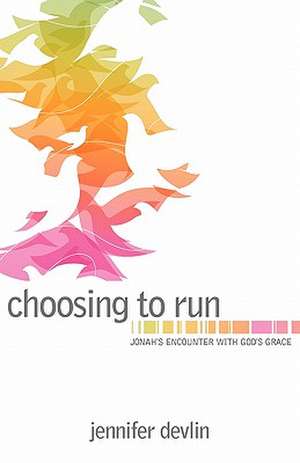 Choosing to Run de Jennifer Devlin