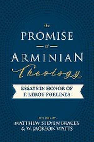 The Promise of Arminian Theology de Matthew Steven Bracey