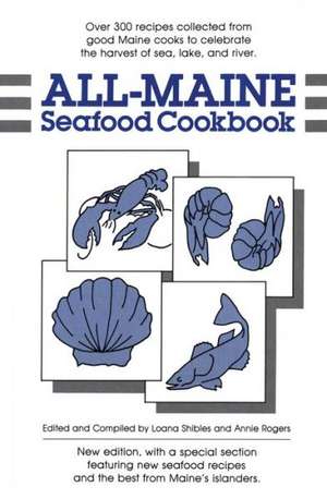 All-Maine Seafood Cookbook de Shibles