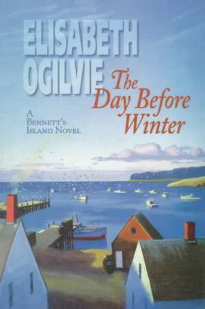 The Day Before Winter de Elisabeth Ogilvie