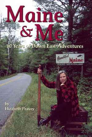 Maine & Me de Elizabeth Peavey