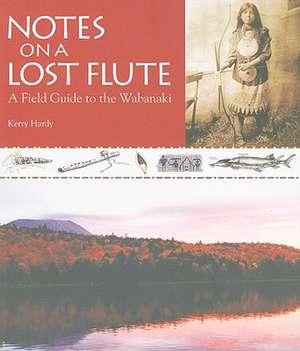 Notes on a Lost Flute de Kerry Hardy