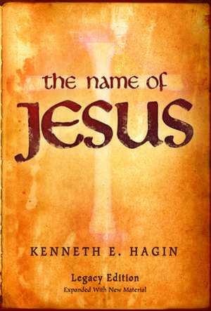 The Name of Jesus de Kenneth E. Hagin