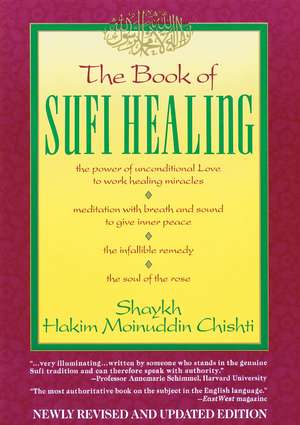 The Book of Sufi Healing de Hakim G. M. Chishti N.D.