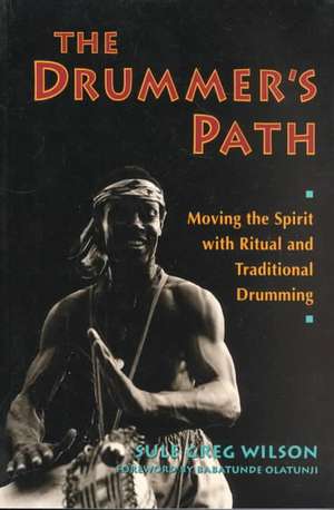 Drummer's Path de Sule Greg C. Wilson