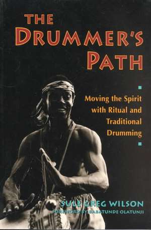 The Drummer's Path de Sule Greg Wilson