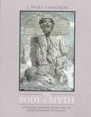 Body of Myth de J. Nigro Sansonese