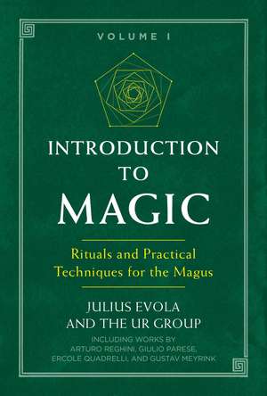 Introduction to Magic: Rituals and Practical Techniques for the Magus de Julius Evola