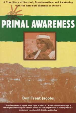 Primal Awareness de Donald Trent Jacobs