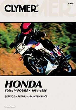 Clymer Honda 500cc V-Fours - 1984-1985 Service, Repair, Maintenance de Ed Scott