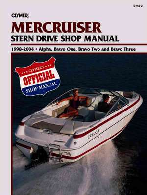 Mercruiser Stern Drive Shop Manual 1998-2004 de Penton