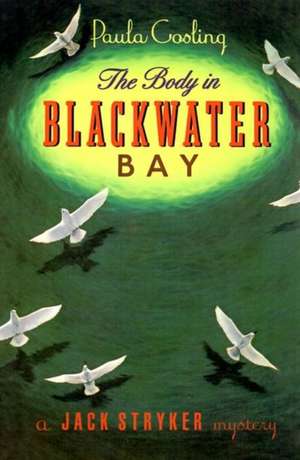 The Body in Blackwater Bay de Paula Gosling