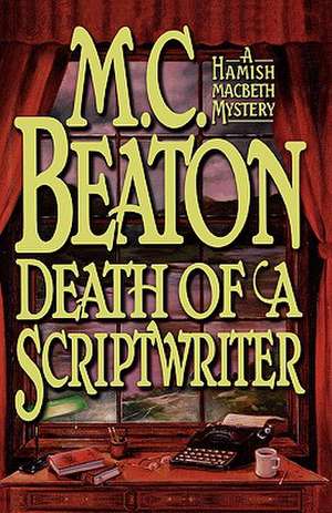 Death of a Scriptwriter de M. C. Beaton