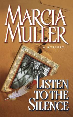 Listen to the Silence de Marcia Muller