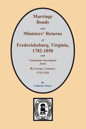 Fredericksburg, Virginia 1782-1850, Marriages Of. de Knorr, Catherine