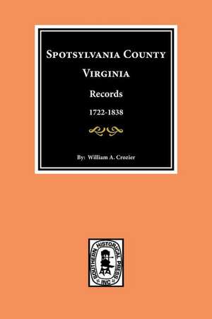 Spotsylvania County, Virginia Records. de Crozier, William a.