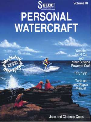 Personal Watercraft: Yamaha, 1987-1991 de Seloc Publications