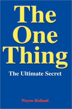 The One Thing de Wayne Holland