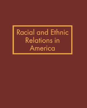 Racial and Ethnic Relations in America de Carl L. Bankston, III