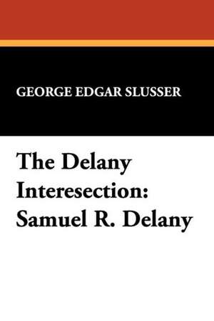 The Delany Interesection de George Edgar Slusser