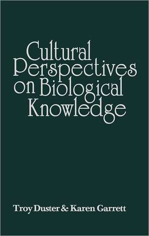 Cultural Perspectives on Biological Knowledge de Troy Duster