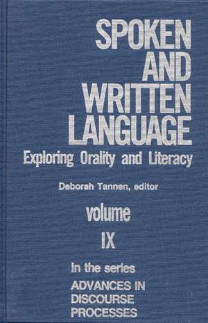 Spoken and Written Language: Exploring Orality and Literacy de Deborah Tannen