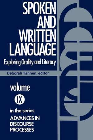 Spoken and Written Language: Exploring Orality and Literacy de Deborah Tannen