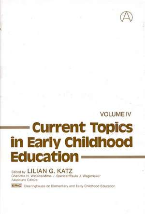 Current Topics in Early Childhood Education, Volume 4 de Unknown