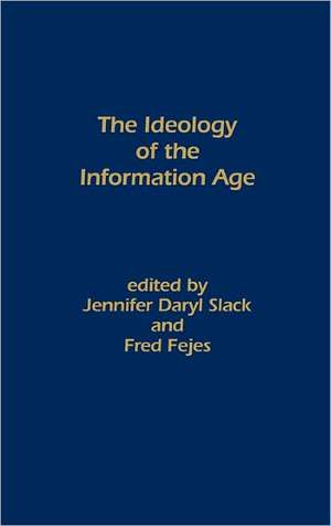 The Ideology of the Information Age de Fred Fejes