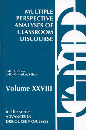 Multiple Perspective Analyses of Classroom Discourse de Judith L. Green