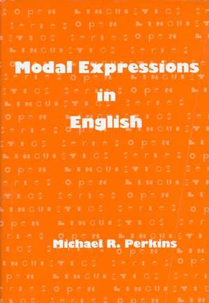 Modal Expressions in English de Michael R. Perkins