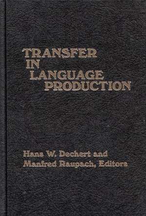 Transfer in Language Production de Hans W. Dechert