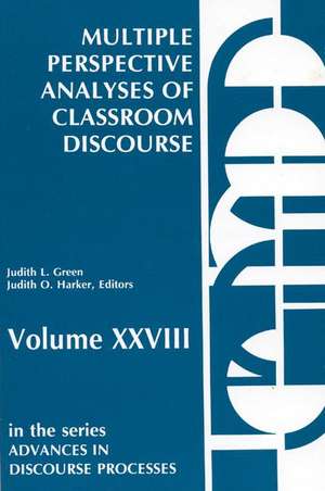 Multiple Perspective Analyses of Classroom Discourse de Judith L. Green