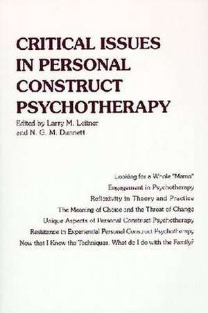 Critical Issues in Personal Construct Psychotherapy: "" de LARRY MILTON LEITNER