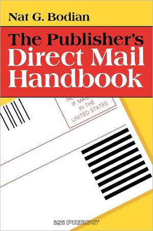 The Publisher's Direct Mail Handbook de Nat G. Bodian