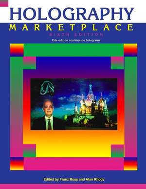 Holography Marketplace 6th Edition de Franz Ross