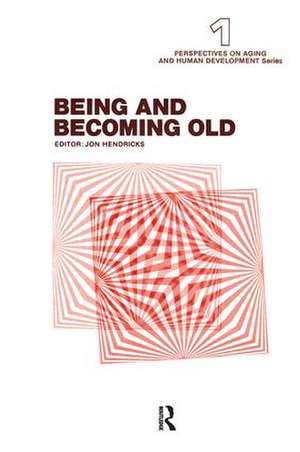 Being and Becoming Old de Jon Hendricks