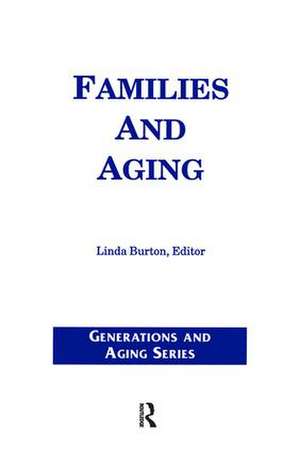 Families and Aging de Linda Burton