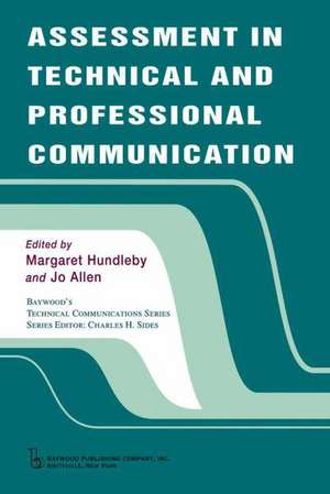 Assessment in Technical and Professional Communication de Margaret Hundleby