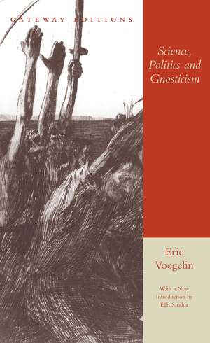 Science, Politics and Gnosticism: Two Essays de Eric Voegelin