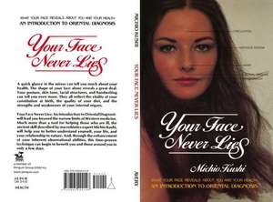 Your Face Never Lies de Michio Kushi