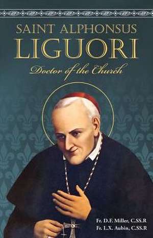 St. Alphonsus Liguori de Fr D. F. Miller