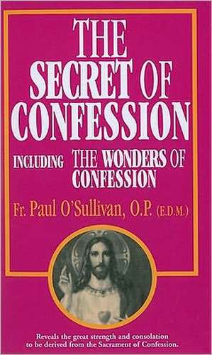 The Secret of Confession de Paul O'Sullivan