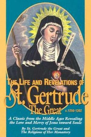 Life & Revelations of Saint Gertrude the Great de St. Gertrude the Great