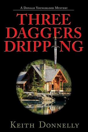 Three Daggers Dripping de Keith Donnelly